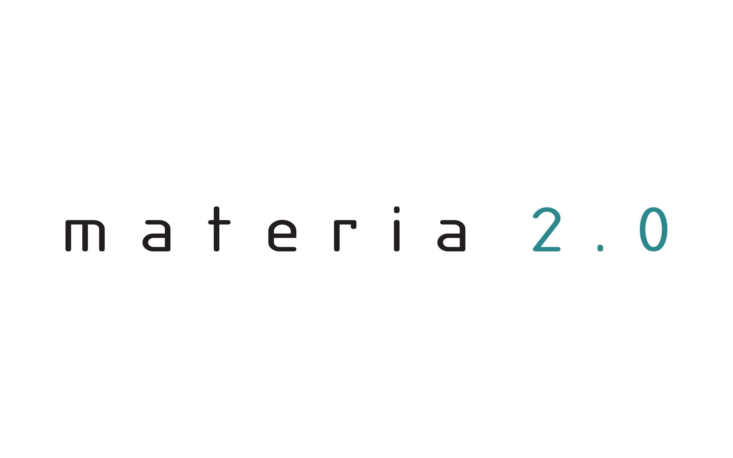 Materia 2.0